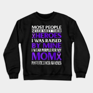 I wear Purple fo my mom Pancreatic Cancer Awareness Crewneck Sweatshirt